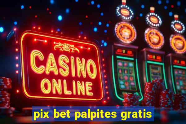 pix bet palpites gratis